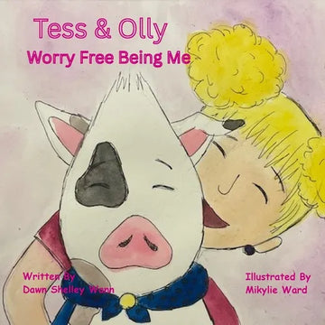 Tess & Olly Worry Free Being Me - Paperback