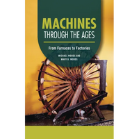 Machines Through the Ages: From Furnaces to Factories - Paperback