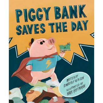 Piggy Bank Saves the Day - Hardcover