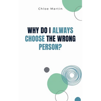 Why Do I Always Choose the Wrong Person? - Paperback