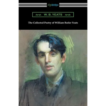 The Collected Poetry of William Butler Yeats - Paperback