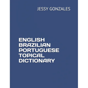 English Brazilian Portuguese Topical Dictionary - Paperback