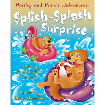 Paisley and Posie's Adventures: The Splish-Splash Surprise - Paperback