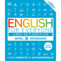 English for Everyone Nivel 4 Avanzado: Libro de Ejercicios: Edición En Español - Paperback