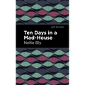 Ten Days in a Mad House