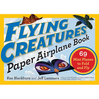 Flying Creatures Paper Airplane Book: 69 Mini Planes to Fold and Fly - Paperback
