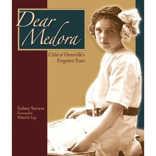 Dear Medora: Child of Oysterville's Forgotten Years