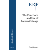 The Functions and Use of Roman Coinage: An Overview of 21st Century Scholarship - Paperback
