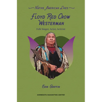 Floyd Red Crow Westerman: Folk Singer, Actor, Activist - Paperback