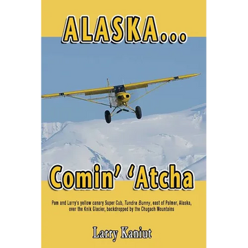 Alaska... Comin' 'Atcha - Paperback