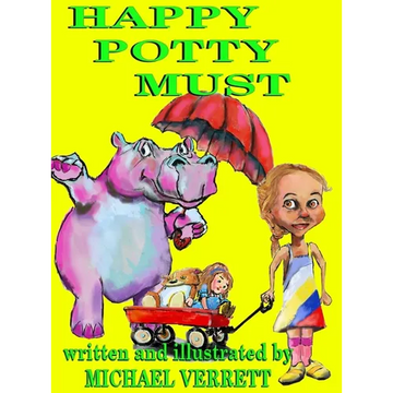 Happy Potty Must: Happy Potty Must and Lily - Hardcover