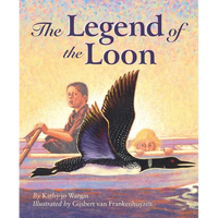 The Legend of the Loon - Hardcover