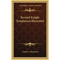 Revised Knight Templarism Illustrated