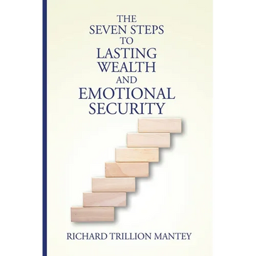 The Seven Steps to Lasting Wealth and Emotional Security - Paperback