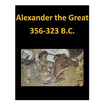 Alexander the Great 356-323 B.C. - Paperback