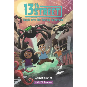 13th Street #5: Tussle with the Tooting Tarantulas - Paperback