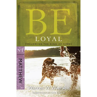 Be Loyal (Matthew): Following the King of Kings - Paperback