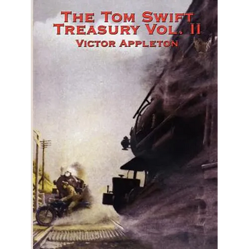 The Tom Swift Treasury Vol. II: A Positronic Book - Paperback