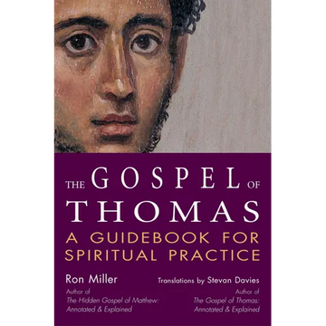 The Gospel of Thomas: A Guidebook for Spiritual Practice - Paperback
