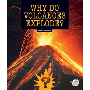 Why Do Volcanoes Explode? - Library Binding