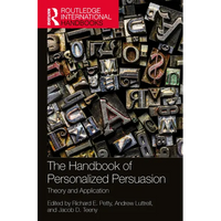 The Handbook of Personalized Persuasion: Theory and Application - Paperback
