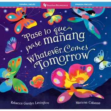 Whatever Comes Tomorrow (Bilingual Spanish & English) - Paperback