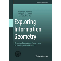 Exploring Information Geometry: Recent Advances and Connections to Topological Field Theory - Paperback