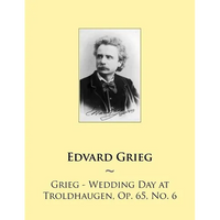 Grieg - Wedding Day at Troldhaugen, Op. 65, No. 6 - Paperback