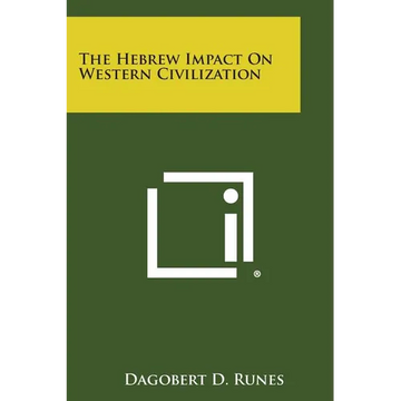 The Hebrew Impact on Western Civilization - Paperback