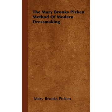 The Mary Brooks Picken Method of Modern Dressmaking - Paperback