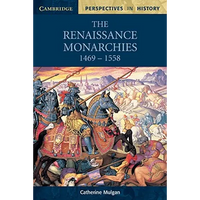 The Renaissance Monarchies: 1469 1558 - Paperback