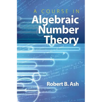 A Course in Algebraic Number Theory - Paperback