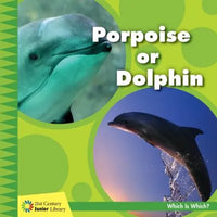 Porpoise or Dolphin - Library Binding