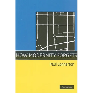 How Modernity Forgets - Paperback