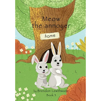 Meow the annoyer!: He also has a brother - Paperback