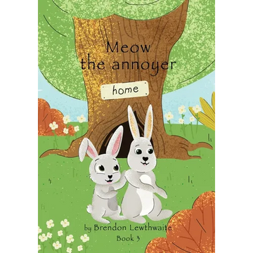 Meow the annoyer!: He also has a brother - Paperback