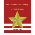 The Yakovlev Yak-1 Family In Profile & Scale