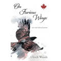 On Furious Wings: new and selected poems