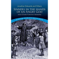 Sinners in the Hands of an Angry God and Other Puritan Sermons - Paperback