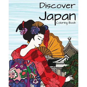 Discover Japan Coloring Book: Destination Relaxation - Paperback