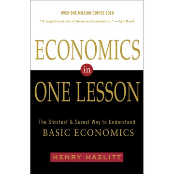 Economics in One Lesson: The Shortest and Surest Way to Understand Basic Economics - Paperback
