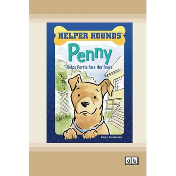 Penny Helps Portia Face Her Fears [Dyslexia-friendly edition] - Paperback