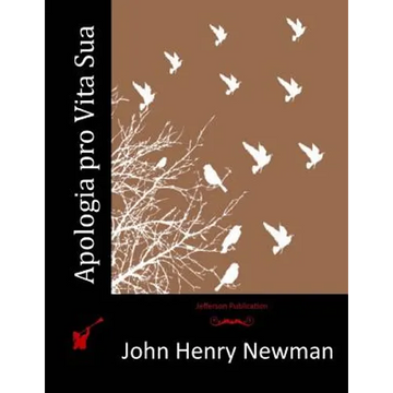 Apologia Pro Vita Sua - Paperback