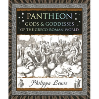 Pantheon: Gods & Goddesses of the Greco-Roman World - Paperback