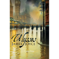 Ulysses (Large Print, Annotated): Large Print Edition - Paperback