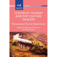 Contents Tourism and Pop Culture Fandom: Transnational Tourist Experiences - Paperback