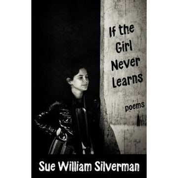 If the Girl Never Learns: Poems - Paperback