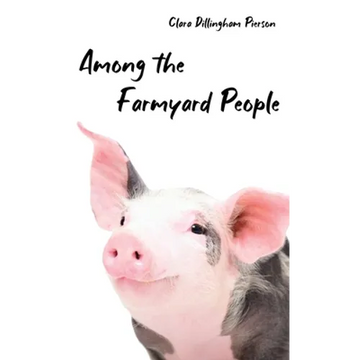 Among the Farmyard People - Hardcover