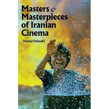 Masters and Masterpieces of Iranian Cinema - Paperback
