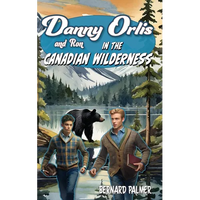 Danny and Ron Orlis in the Canadian Wilderness - Paperback
